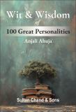 Wit & Wisdom of 100 Great Personalities