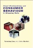 Visual Merchandising and CONSUMER BEHAVIOUR in Shopping Malls